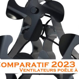 2023 : Comparatif des 10 meilleurs ventilateurs poêle à bois