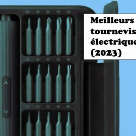 Les meilleurs tournevis électriques (2023)