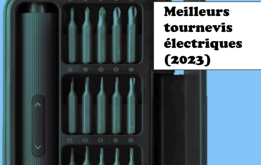 Les meilleurs tournevis électriques (2023)