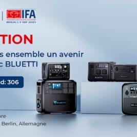 BLUETTI présentera sa nouvelle station domestique de stockage d'énergie à l'IFA Berlin 2023